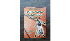"Sensacingas basketbolo pasaulis" 1891-1935 metai.